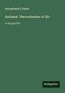 Rabindranath Tagore - Sadhana; The realisation of life