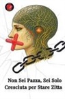 Alina A Rubi - Non Sei Pazza, Sei Solo Cresciuta per Stare Zitta