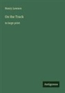 Henry Lawson - On the Track