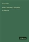 DANIEL DEFOE - From London to Land's End