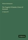 William Shakespeare - The Tragedy Of Hamlet, Prince Of Denmark