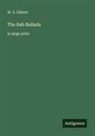 W. S. Gilbert - The Bab Ballads