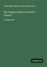 Alexander Dyce, Christopher Marlowe - The Tragical History of Doctor Faustus
