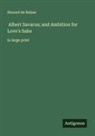 Honoré de Balzac - Albert Savarus; and Ambition for Love's Sake