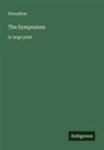 Xenophon - The Symposium