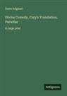 Dante Alighieri - Divine Comedy, Cary's Translation, Paradise
