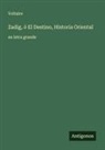 Voltaire - Zadig, ó El Destino, Historia Oriental