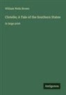 William Wells Brown - Clotelle; A Tale of the Southern States