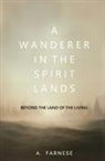 A. Farnese - A Wanderer in the Spirit Lands