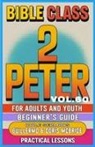 Guillermo Doris McBride - Bible Class for Adults and Youth Beginner's Guide - 2 Peter