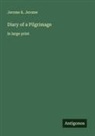 Jerome K. Jerome - Diary of a Pilgrimage
