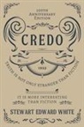 Stewart Edward White - Credo