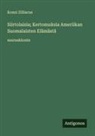 Konni Zilliacus - Siirtolaisia; Kertomuksia Ameriikan Suomalaisten Elämästä
