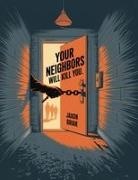 Tanner Ridge - Your Neighbors Will Kill You