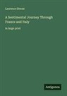 Laurence Sterne - A Sentimental Journey Through France and Italy