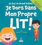 Suzanne T. Christian, Two Little Ravens - Je Suis Un Grand Enfant. Je Dors Dans Mon Propre Lit!