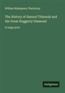 William Makepeace Thackeray - The History of Samuel Titmarsh and the Great Hoggarty Diamond