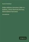 Kustavi Nordlund - Pekka Sallinen; Kertomus 1808-9 v. Sodasta, Juhani Herttuan Hovissa, Historiallinen Kertomus