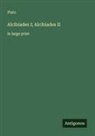 Plato - Alcibiades I; Alcibiades II