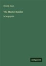 Henrik Ibsen - The Master Builder