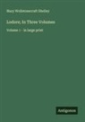 Mary Wollstonecraft Shelley - Lodore; In Three Volumes