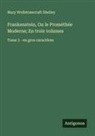 Mary Wollstonecraft Shelley - Frankenstein, Ou le Prométhée Moderne; En trois volumes