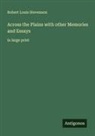 Robert Louis Stevenson - Across the Plains with other Memories and Essays