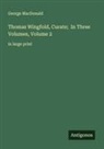 George MacDonald - Thomas Wingfold, Curate; In Three Volumes, Volume 2