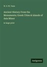 W. S. W. Vaux - Ancient History From the Monuments; Greek Cities & Islands of Asia Minor