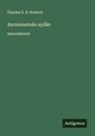 Charles G. D. Roberts - Aarniometsän sydän