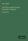Dante Alighieri - The Divine Comedy, Norton's Translation, Purgatory