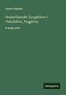 Dante Alighieri - Divine Comedy, Longfellow's Translation, Purgatory