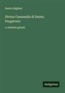 Dante Alighieri - Divina Commedia di Dante; Purgatorio