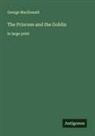 George MacDonald - The Princess and the Goblin