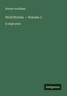 Honoré de Balzac - Droll Stories - Volume 1
