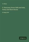 O. Henry - O. Henryana; Seven Odds and Ends, Poetry and Short Stories
