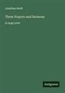 Jonathan Swift - Three Prayers and Sermons