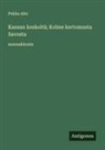 Pekka Aho - Kansan keskeltä; Kolme kertomusta Savosta