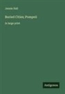 Jennie Hall - Buried Cities; Pompeii