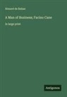Honoré de Balzac - A Man of Business; Facino Cane