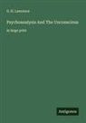 D. H. Lawrence - Psychoanalysis And The Unconscious