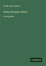 Helen Hunt Jackson - Hetty's Strange History
