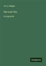 Jos. E. Badger - The Lost City