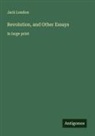 Jack London - Revolution, and Other Essays