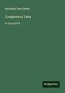 Nathaniel Hawthorne - Tanglewood Tales