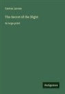 Gaston Leroux - The Secret of the Night