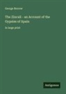 George Borrow - The Zincali - an Account of the Gypsies of Spain