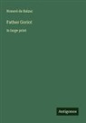 Honoré de Balzac - Father Goriot