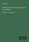 Émile Zola - The Three Cities Trilogy; Lourdes, In Two Volumes