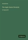 Anonymous - The Anglo-Saxon Chronicle